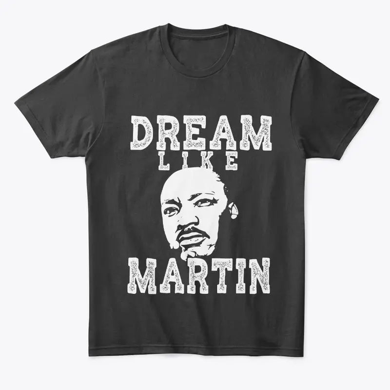 Dream Like Martin MLK 1963 Pride