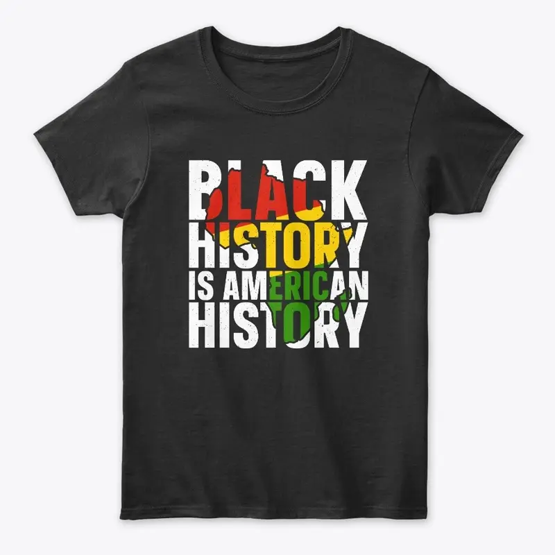 BLACK HISTORY IS AMERICAN HISTORY