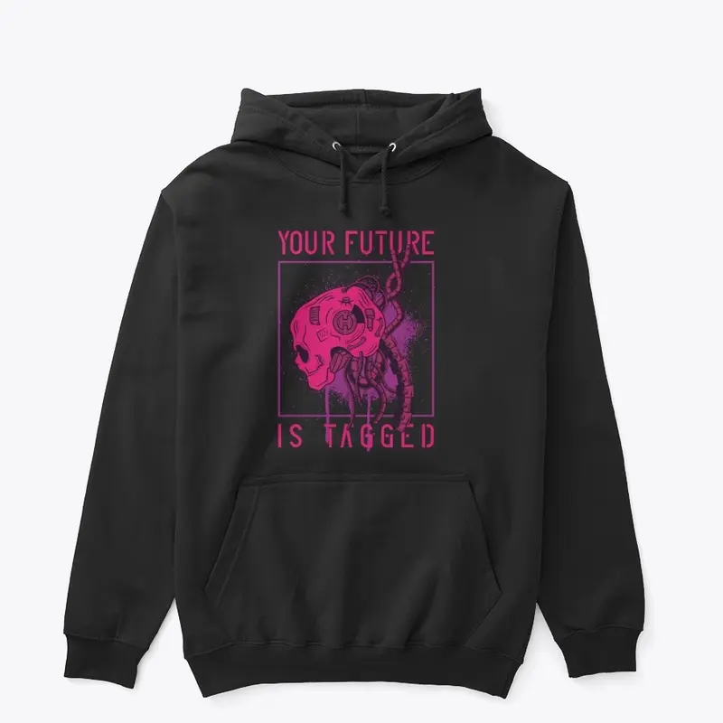 YOUR FUTURE IS TAGGED